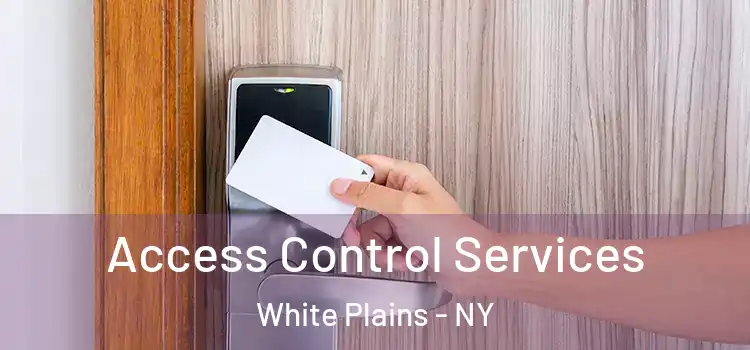 Access Control Services White Plains - NY