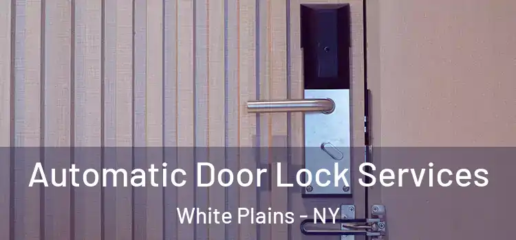 Automatic Door Lock Services White Plains - NY