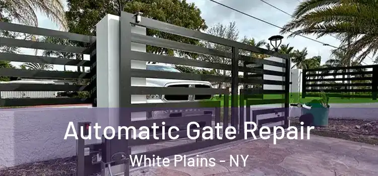 Automatic Gate Repair White Plains - NY