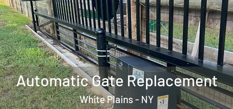 Automatic Gate Replacement White Plains - NY