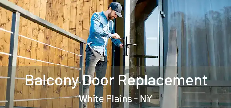  Balcony Door Replacement White Plains - NY