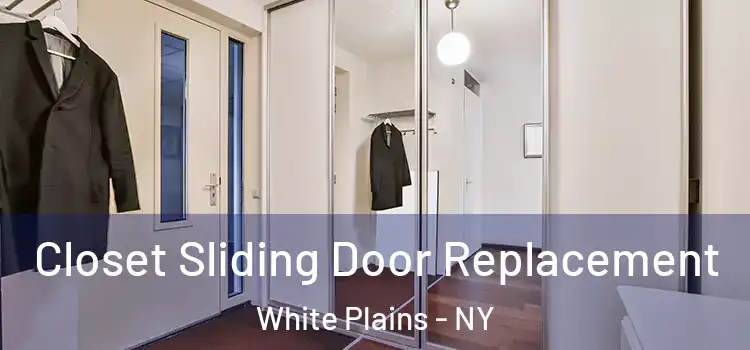 Closet Sliding Door Replacement White Plains - NY