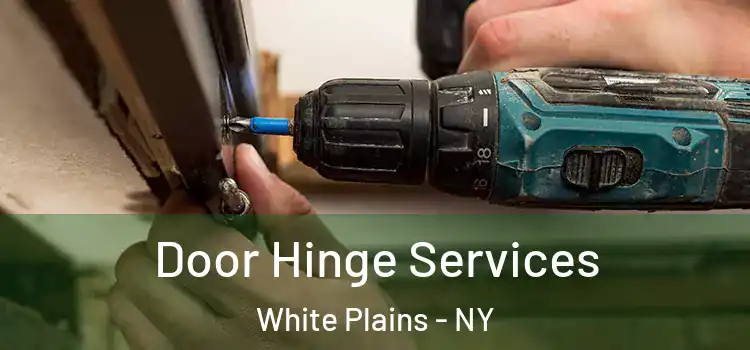 Door Hinge Services White Plains - NY