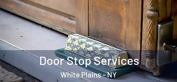 Door Stop Services White Plains - NY