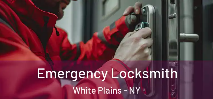 Emergency Locksmith White Plains - NY