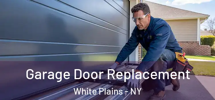  Garage Door Replacement White Plains - NY