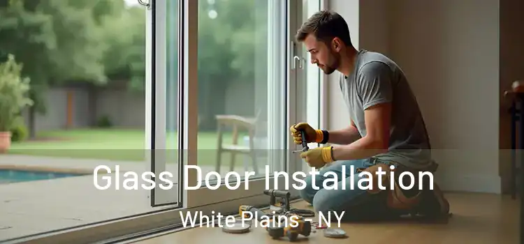 Glass Door Installation White Plains - NY