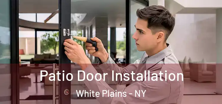 Patio Door Installation White Plains - NY