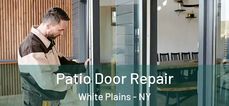  Patio Door Repair White Plains - NY
