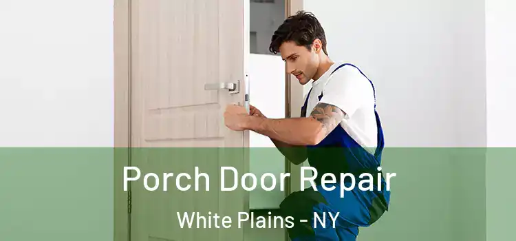  Porch Door Repair White Plains - NY