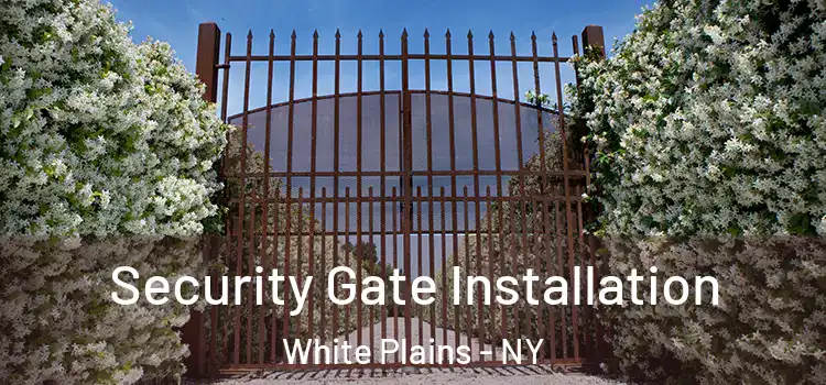 Security Gate Installation White Plains - NY