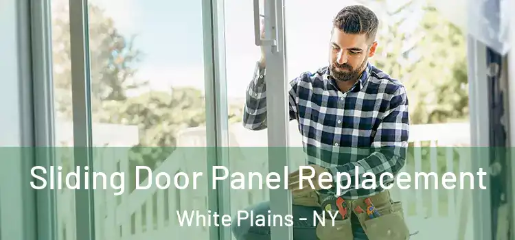  Sliding Door Panel Replacement White Plains - NY