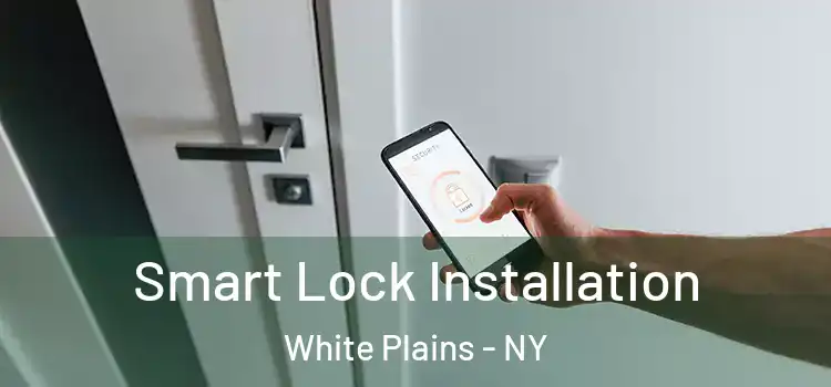 Smart Lock Installation White Plains - NY