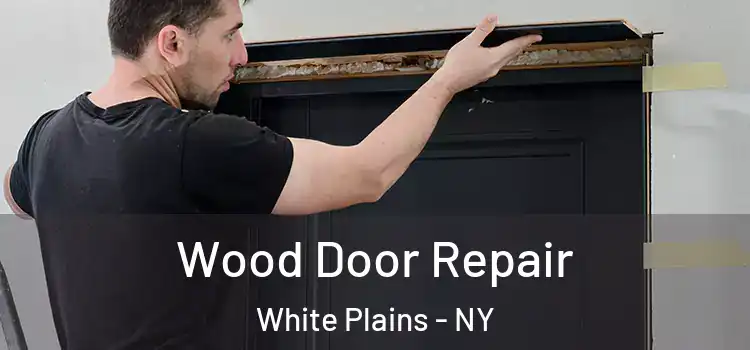 Wood Door Repair White Plains - NY